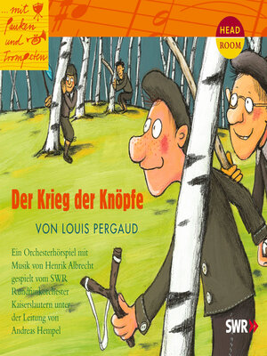cover image of ...mit Pauken und Trompeten, Der Krieg der Knöpfe